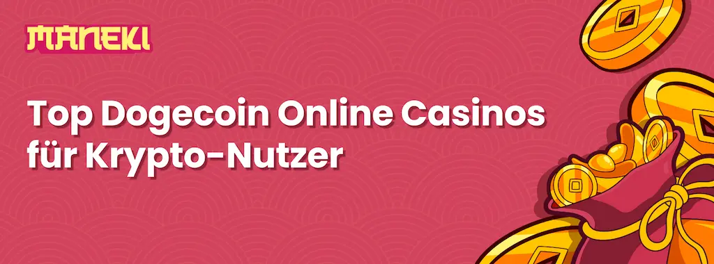 Maneki Banner mit dem Text: Top Dogecoin Online Casinos für Krypto-Nutzer