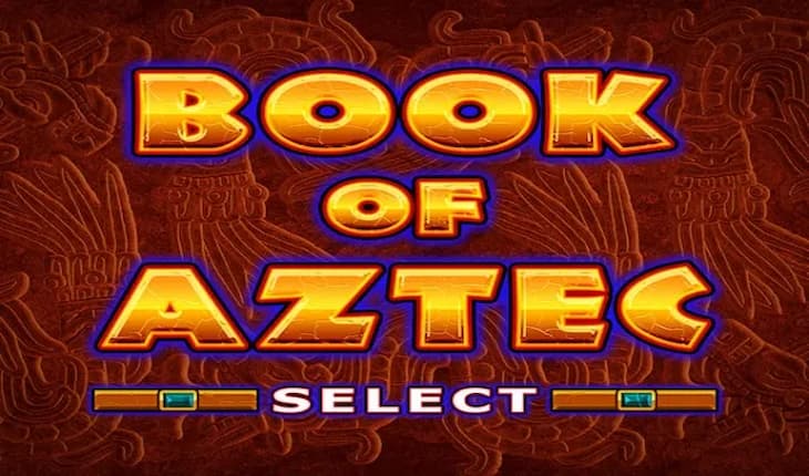 Book Of Aztec Select