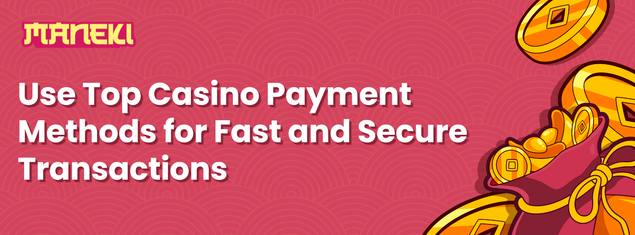 Casino payment methods banner with shiny yellow coins and Maneki logo.