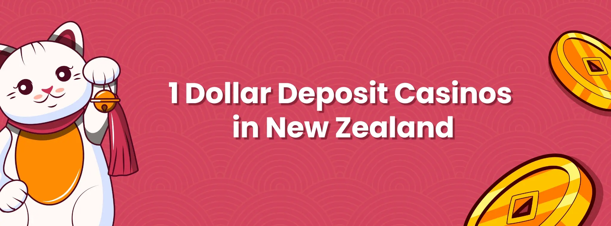 Maneki banner with a cat and coins saying 1 Dollar Deposit Casinos in New Zealand