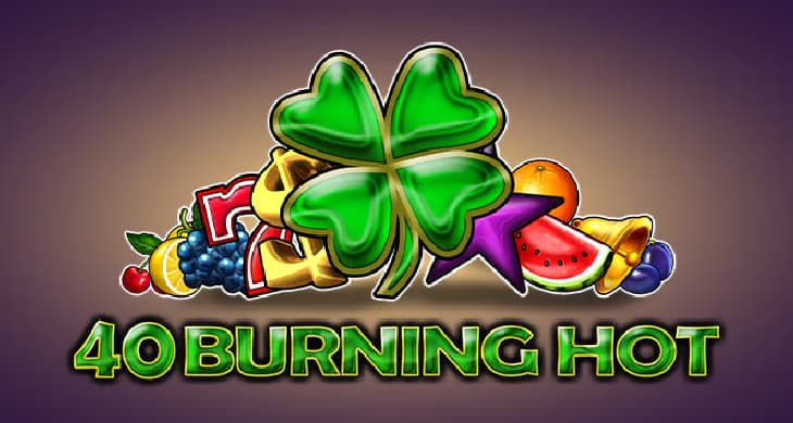 40 Burning Hot