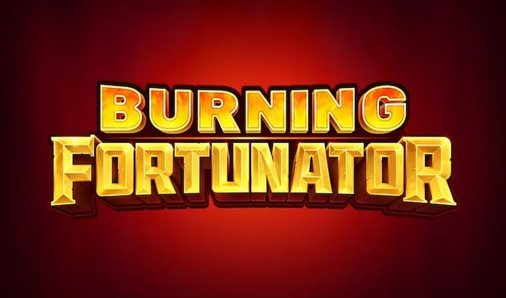 Burning Fortunator