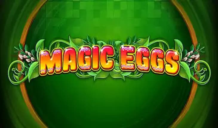 Magic Eggs