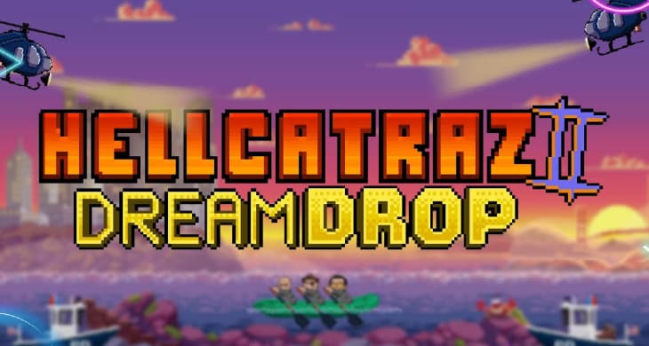 Hellcatraz 2 Dream Drop
