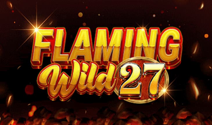Flaming Wild 27